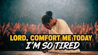 Miniature : Lord, I’m Tired and My Heart Is Heavy… Please Comfort Me 🙏 | Christian Worship & Prayer