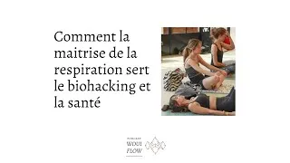 Miniature : Comment la maitrise de la respiration sert le biohacking et la santé
