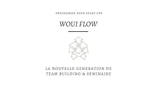 Miniature : WOUI FLOW - nouvelle génération de team building et séminaires
