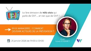 Miniature : Webinaire - SAV de la QVT 25 - RH & managers : comment devenir acteurs de la prévention ?