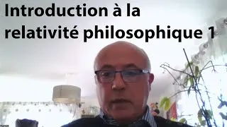 Miniature : Jean-Hugues Barthélémy : introduction à la relativité philosophique (1/2)