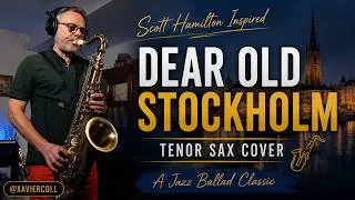 Miniature : Dear Old Stockholm | Tenor Sax Cover (Scott Hamilton Inspired)