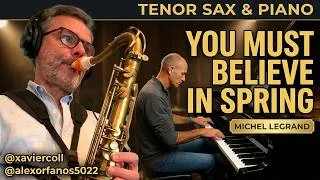 Miniature : You Must Believe in Spring – Tenor Sax Duo with @alexorfanos5022 | Michel Legrand
