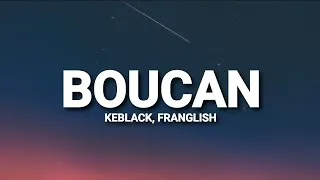 Miniature : Keblack - Boucan Ft. Franglish (Paroles)