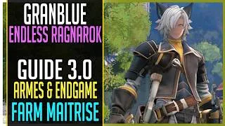 Miniature : 📣GUIDE 3.0 FARM MAITRISE, ARMES & ENDGAME ►GRANBLUE FANTASY: Relink - Endless Ragnarok