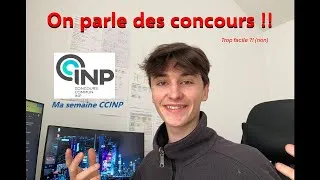 Miniature : Ma semaine CCINP ! - Mon avis sur la première semaine de concours