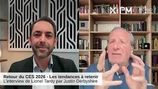 Miniature : Retour du CES 2026 - Les tendances à retenir. L'interview de Lionel Tardy par Justin Derbyshire