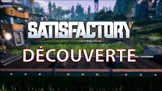 Miniature : SATISFACTORY - ALPHA GAMEPLAY DÉCOUVERTE (FR)