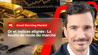 Miniature : Or et Indices Alignés : La Feuille de Route du Marché - Good Morning Market 17.06.2026