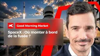 Miniature : SpaceX : Où Monter à Bord de la Fusée ? - Good Morning Market 16.06.2026