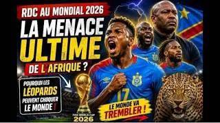 Miniature : RDC au Mondial 2026: Pourquoi les Léopards sont la plus grande menace de l’Afrique?