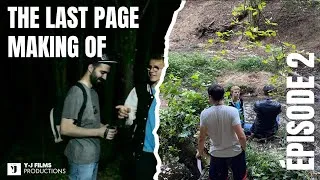 Miniature : THE LAST PAGE - MAKING OF ÉPISODE 2 ( La Rencontre et Le Ruisseau ) 