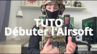Miniature : TUTO - Comment appréhender ses débuts en AIRSOFT