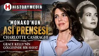 Miniature : Monako’nun Asi Prensesi Charlotte Casiraghi: Grace Kelly’nin Gölgesinde Bir Hayat | HISTORYMEDIA