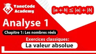 Miniature : Analyse 1 - ENSA || Chapitre 1: Nombres réels || la Valeur Absolue - Exercices corrigés