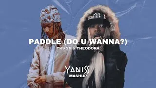 Miniature : Tks 2G x Theodora – Paddle (Do U Wanna?) [YANISS Mashup]