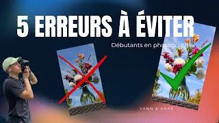 Miniature : 5 erreurs de débutant en photo (et comment les éviter !) 📸