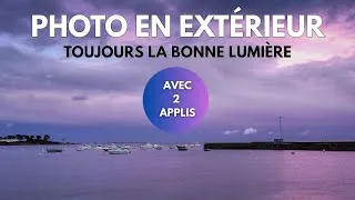 Miniature : 2 applis indispensables pour réussir vos photos en extérieur (à chaque fois)