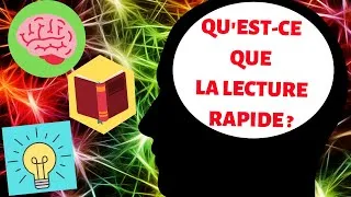 Miniature : QU'EST-CE QUE LA LECTURE RAPIDE ?