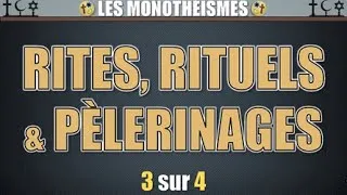 Miniature : Les monothéismes -3- Rites, rituels et pèlerinages