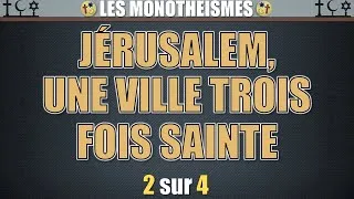 Miniature : Les monothéismes -2- Jérusalem, une ville 3 fois sainte