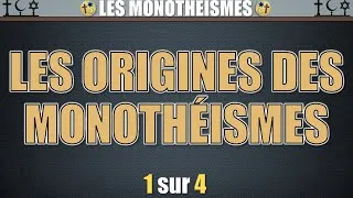 Miniature : Les monothéismes -1- Les origines des monothéismes