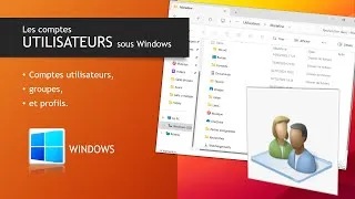 Miniature : La gestion des utilisateurs sous Windows