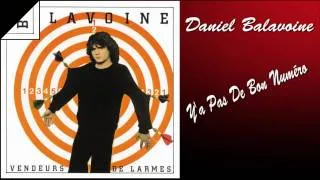 Miniature : Daniel Balavoine - Y'a Pas De Bon Numéro HD