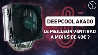 Miniature : Le meilleur ventirad à moins de 40€ ? DeepCool AK400