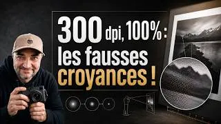 Miniature : Les pièges du 100% et des 300 dpi en photographie !