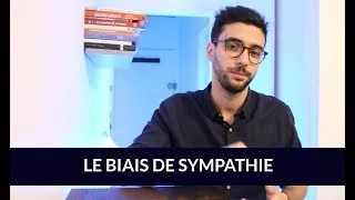 Miniature : #4 Le biais de sympathie