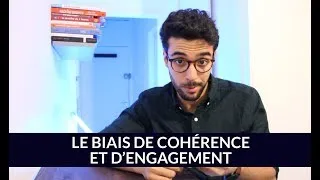 Miniature : #2 Le biais de cohérence et d'engagement