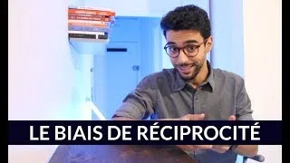 Miniature : #1 Le biais de réciprocité