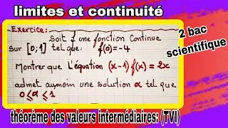 Miniature : Exercice top Limites et continuité 2 bac scientifique :  théorème des valeurs intermédiaires (TVI) 