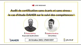 Miniature : Audit de certification des compétences sans écarts et sans stress, oui c'est possible! DAHER + ALEX