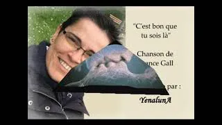 Miniature : C'est bon que tu sois là de France Gall Par YenalunA