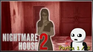 Miniature : Nightmare House 2 - Un rencard qui fini à l'hosto ! - Partie 1/3
