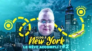 Miniature : [VLOG] New York : Le rêve accompli ! EP: 2