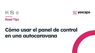 Miniature : ¿Cómo usar el panel de control en una autocaravana? #RoadTips