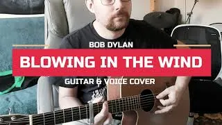 Miniature : Bob Dylan - Blowing In The Wind - Guitar & Voice Cover
