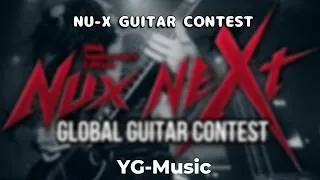Miniature : NUX NeXt Global Guitar Contest 2026 - Round 1 - YGMusic #nux #nuxnext