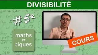 Miniature : LE COURS : Divisibilité - Cinquième