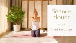 Miniature : Séance douce de yoga pour le haut du corps