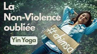 Miniature : Ahimsa : Sommes-Nous Vraiment Non Violents ? | Yin Yoga 45 min