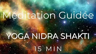 Miniature : YOGA NIDRA 15 Min - Méditation Guidée Yoga Nidra Shakti
