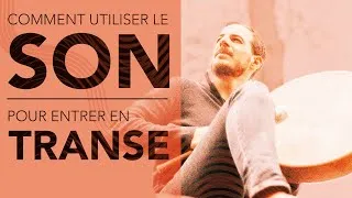 Miniature : 🔑 5 clés pour vivre une TRANSE PROFONDE grâce au SON
