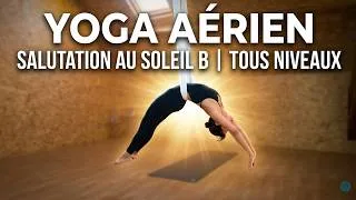 Miniature : Pratique aérienne | Sun Salutation B pour tous les niveaux