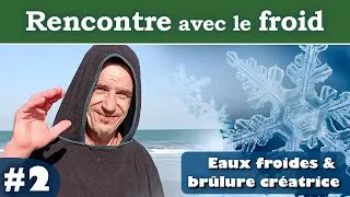 Miniature : Rencontre avec le froid #2 | Tapas तपस् | A chaque immersion, une nouvelle partie de moi émerge!