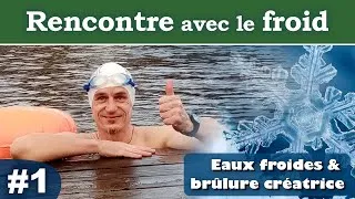 Miniature : Rencontre avec le froid #1 | Tapas तपस् | A chaque immersion, une nouvelle partie de moi émerge!