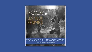 Miniature : E54 Yoga : Yoga des yeux et massage visage / Ajna et Sahasrara chakra